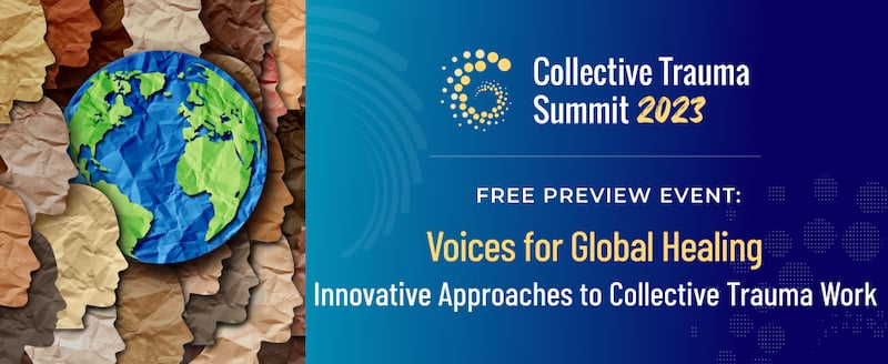 Free Preview Event: Collective Trauma Summit 2023